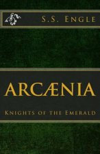 Arc?nia: Knights of the Emerald: Knights of the Emerald