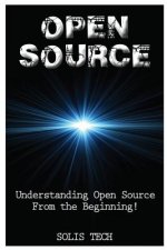 Open Source: Understanding Open Source from the Beginning!