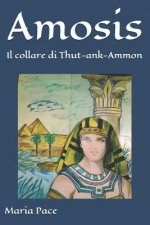 Amosis: Il collare di Thut-ank-Ammon