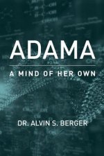 Adama: A Mind of Her Own