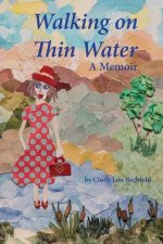 Walking on Thin Water: A Memoir