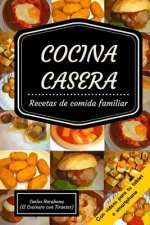 Cocina Casera (Con Vídeos): Recetas Par El Dia a Día