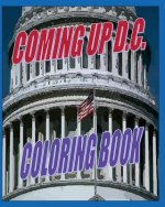 Coming Up D.C.: Coloring Book