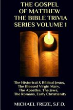 The Gospel Of Matthew The Bible Trivia Series: Volume 1: Volume 2