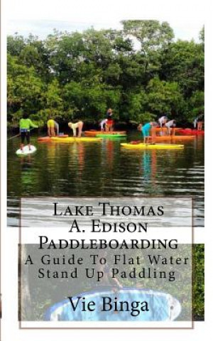 Lake Thomas A. Edison Paddleboarding: A Guide To Flat Water Stand Up Paddling