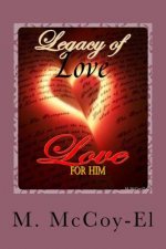 Legacy of Love for Him