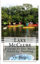 Lake McClure: A Guide To Flat Water Stand Up Paddling
