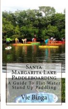 Santa Margarita Lake Paddleboarding: A Guide To Flat Water Stand Up Paddling