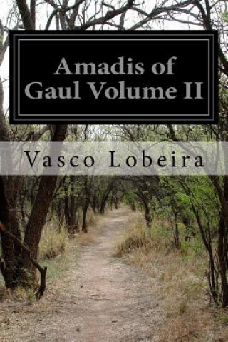 Amadis of Gaul Volume II