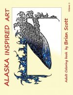 Alaska Inspired Art Vol 1: Adult Coloring book