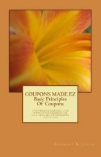 Coupons Made Ez: Basic Principles of Couponing