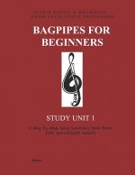 Bagpipes for Beginners: Study Unit 1