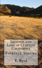 Legends and Lore of Clayton California: UFOs, Monsters and Ghosts