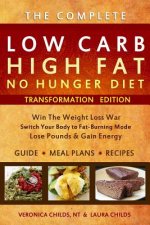 Low Carb High Fat No Hunger Diet: Transformation Edition