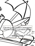 Grand Lake O The Cherokees Water Safety Coloring Book