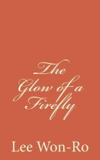 The Glow of a Firefly: Lee Won-Ro`s 17th poetry Collection