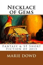 Necklace of Gems: Fantasy & SF Short Fiction of 2015