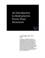An Introduction to Hydroelectric Power Plant Structures