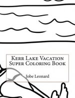 Kerr Lake Vacation Super Coloring Book