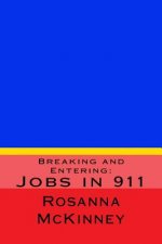 Breaking and Entering: : Jobs in 911