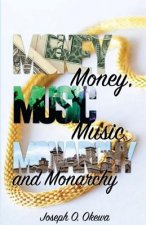 Money, Music, and Monarchy
