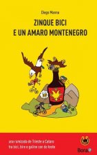 Zinque bici e un amaro Montenegro: una rumizada de Trieste a Cataro