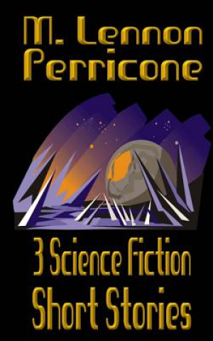 3 Science Fiction Short Stories
