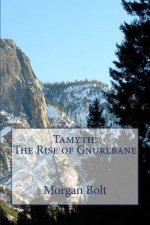 Tamyth: The Rise of Gnurlbane