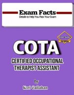 Exam Facts - COTA Study Guide - 2nd Edition: 2nd Edition