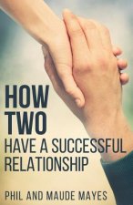 How Two: Have a Successful Relationship