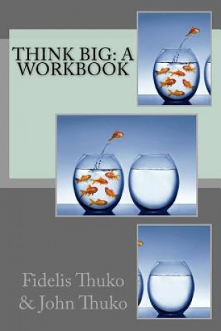 Think Big: A workbook
