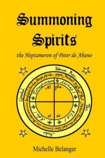 Summoning Spirits: The Heptameron of Peter de Abano