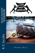 Lean Waist Warrior Workout Blast