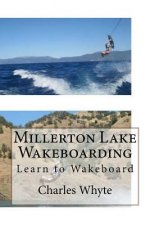 Millerton Lake Wakeboarding: Learn to Wakeboard