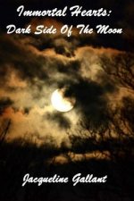 Immortal Hearts: Dark Side Of The Moon