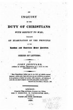 An inquiry on the duty of Christians with respect to war