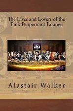 The Lives and Lovers of the Pink Peppermint Lounge