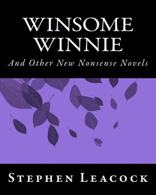 Winsome Winnie: And Other New Nonsense Novels