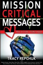 Mission Critical Messages: How to Create a Global Impact