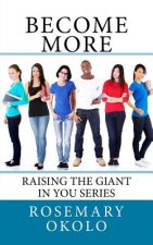 Become More: Raising The Giant In You Series