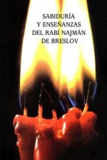 Sabiduría y Ense?anzas del Rabí Najmán de Breslov (Sijot HaRan)
