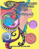 RELAXING Adult Colouring Book: RELAX and CALM, HEALING and STRESS RELIEVING and JOYFUL