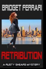 Retribution: A Rusty Shears Mystery