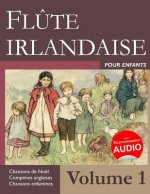 Fl?te Irlandaise Pour Enfants - Volume 1