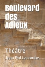 Boulevard des Adieux: Théâtre