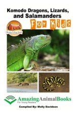 Komodo Dragons, Lizards, and Salamanders for Kids