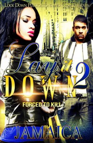 Lay It Down 2: Forced To Kill