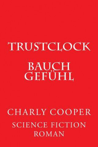 TRUSTcLOCK: Bauchgefühl