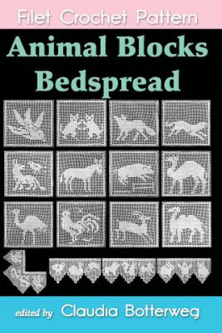 Animal Blocks Bedspread Filet Crochet Pattern: Complete Instructions and Chart