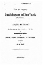Ueber den ursprung des staatsbahnsystems der kolonie Victoria (Australien)